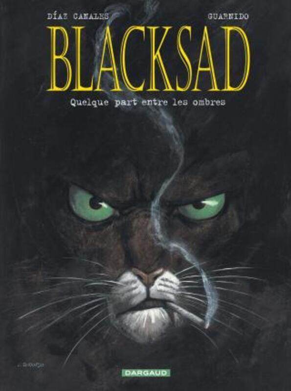 

Blacksad, tome 1 : Quelque part entre les ombres.paperback,By :Juan Diaz Canales