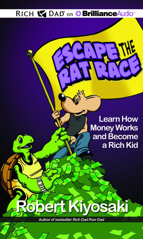 

Rich Dad's Escape From the Rat Race: How to Become a Rich Kid By Following Rich Dad's Advice, Paperback Book, By: Robert T. Kiyosaki