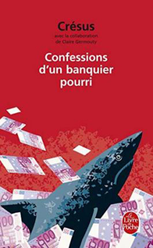 

Confessions D'UN Banquier Pourri, Paperback Book, By: Cresus