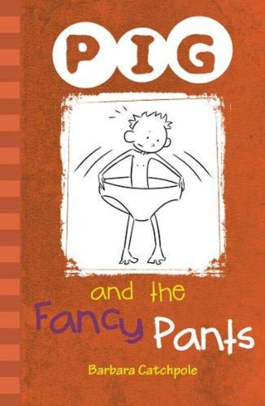 

PIG and the Fancy Pants by Barbara CatchpoleCatchpole Barbara-Paperback