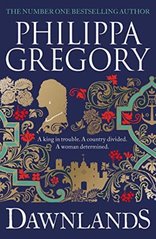 

Dawnlands: the number one bestselling author of vivid stories crafted by history , Hardcover by Gregory, Philippa