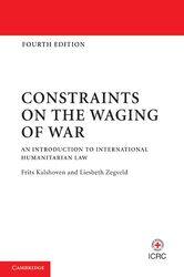 Constraints on the Waging of War by Frits Universiteit Leiden KalshovenLiesbeth Universiteit Leiden Zegveld-Hardcover