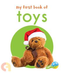 My First Book Of Toys: First Board Book, Board Book, By: Wonder House Books