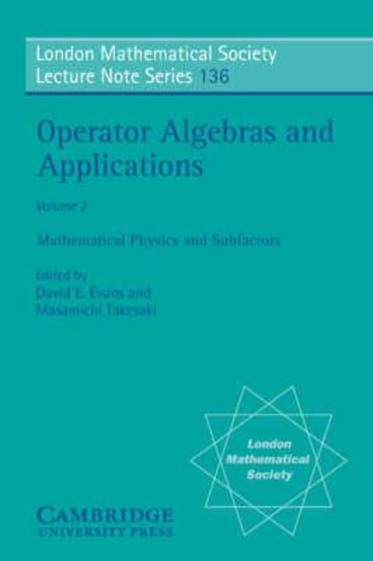 Operator Algebras and Applications: Volume 2.paperback,By :Evans, David E. - Takesaki, Masamichi