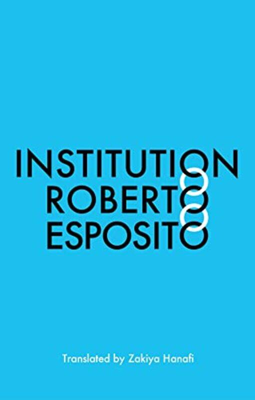 

Institution by Roberto University of Naples EspositoZakiya Hanafi-Paperback