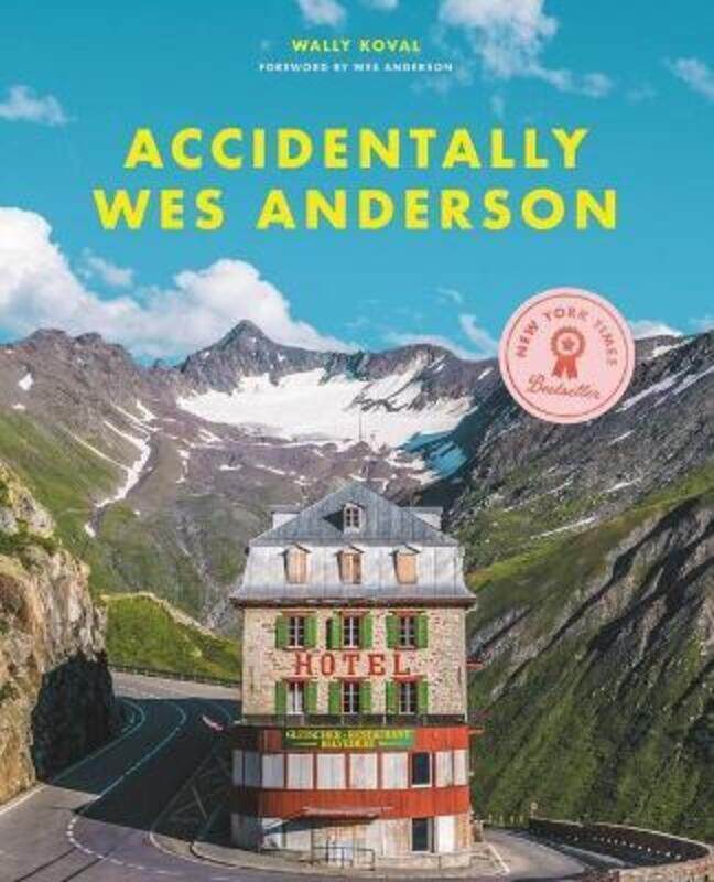 

Accidentally Wes Anderson.Hardcover,By :Koval Wally