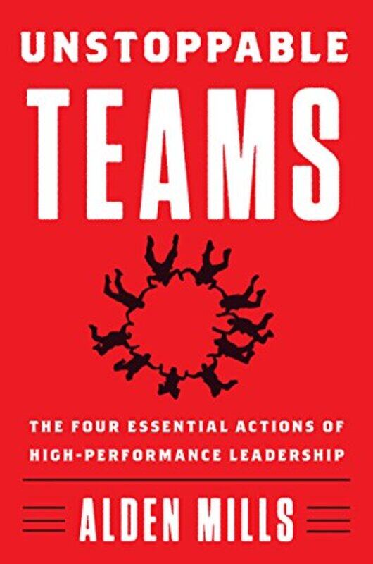 

Unstoppable Teams by Alden Mills-Hardcover