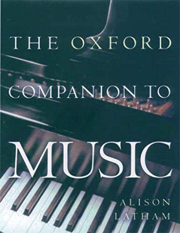 

The Oxford Companion to Music by Alison Latham-Hardcover