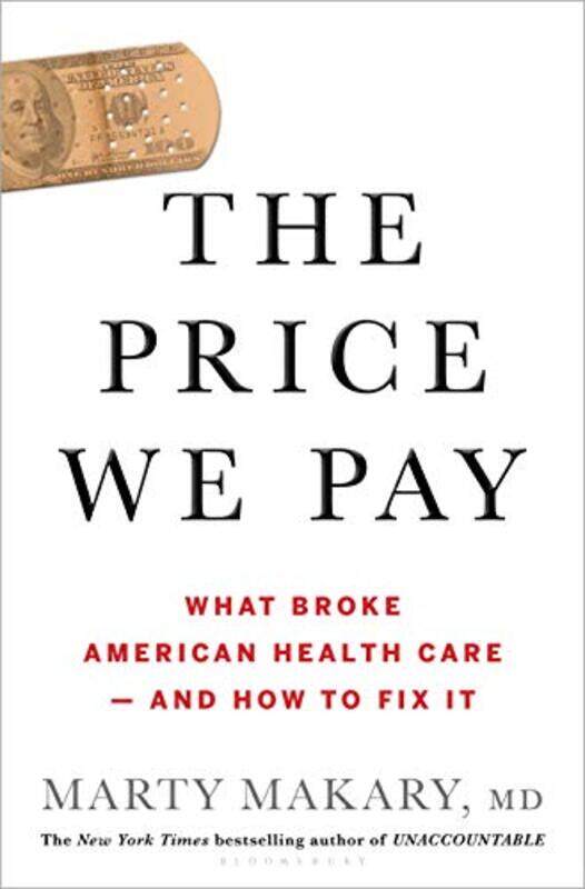 

The Price We Pay by untitled makary Marty, MD Makary-Hardcover