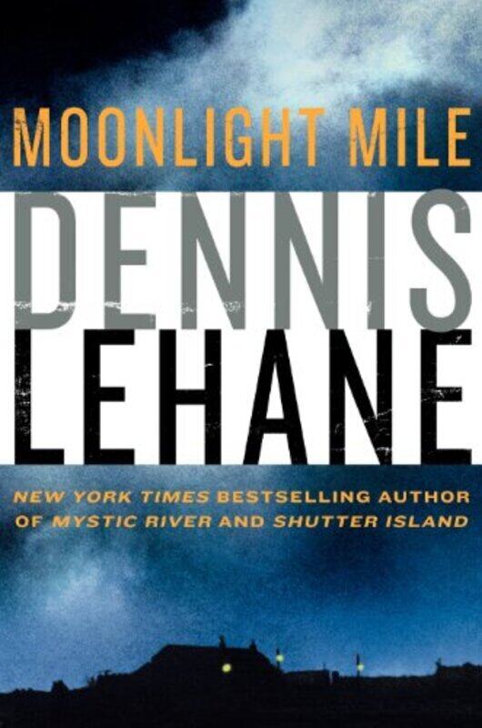 

Moonlight Mile Intl, Paperback, By: Dennis Lehane