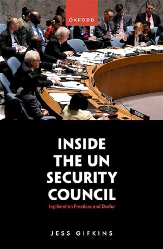 

Inside the UN Security Council by Jess Senior Lecturer in International Relations, Senior Lecturer in International Relations, University of Mancheste