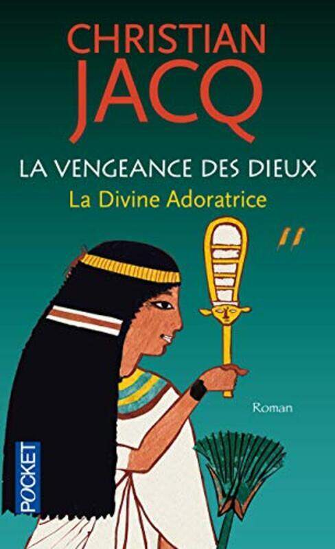 

La vengeance des dieux, Tome 2 : La divine adoratrice,Paperback,By:Christian Jacq