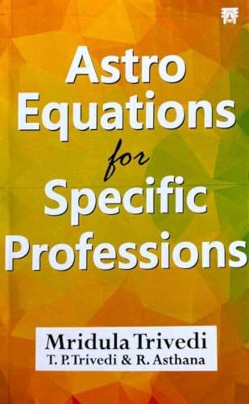 

Astro Equations For Specific Professions by Angela Managing Director Dunbar Training and Development Consultancy UK Dunbar-Paperback