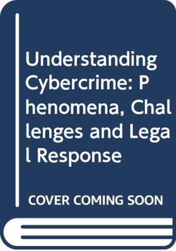 Understanding Cybercrime by United Nations Publications-Paperback