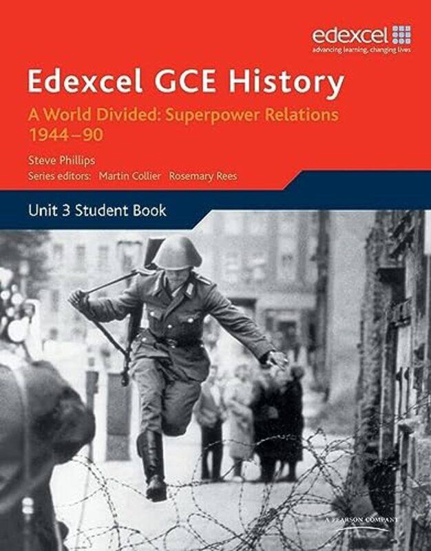 

Edexcel GCE History A2 Unit 3 E2 A World Divided Superpower Relations 194490 by Steve Phillips-Paperback