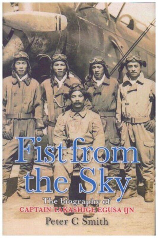 

Fist from the Sky by Peter C Smith-Hardcover