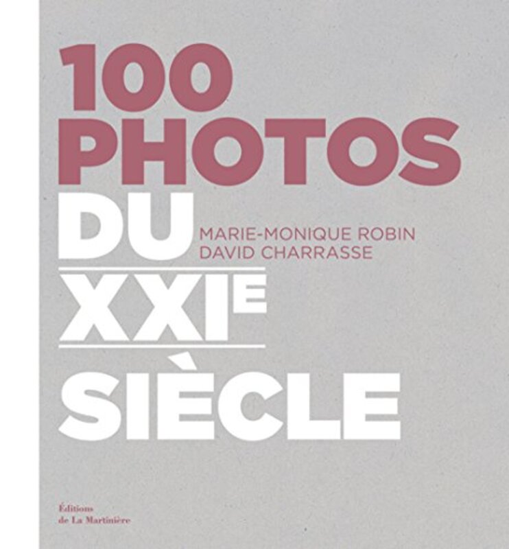 100 photos du XXIe si cle,Paperback by David Charasse