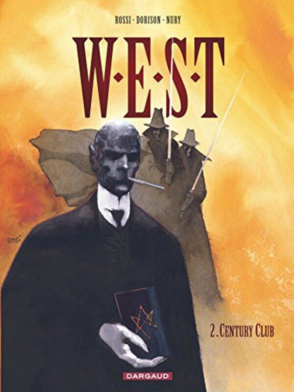 

W.E.S.T, tome 2 : Century Club,Paperback,By:Fabien Nury, Xavier Dorison, Christian Rossi