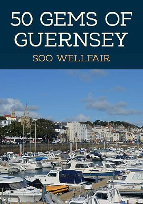 

50 Gems of Guernsey by Soo Wellfair-Paperback