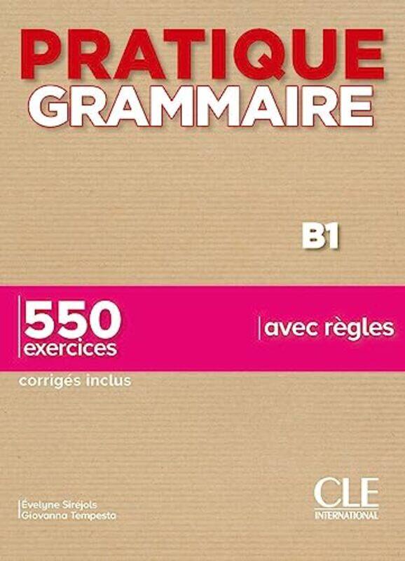 

Pratique Grammaire Niveau B1 Livre Corriges by E Sirejols-Paperback