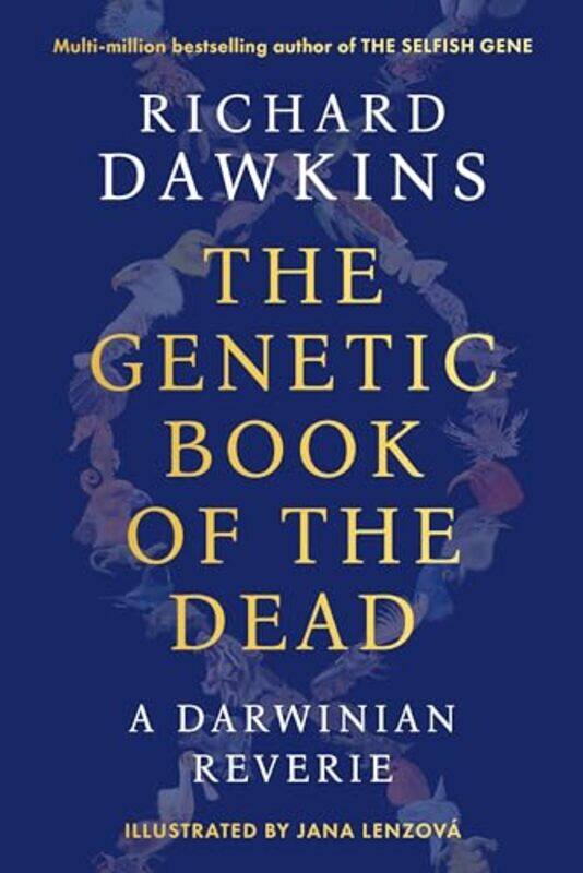

The Genetic Book Of The Dead A Darwinian Reverie by Dawkins, Richard - Lenzova, Jana - Hardcover