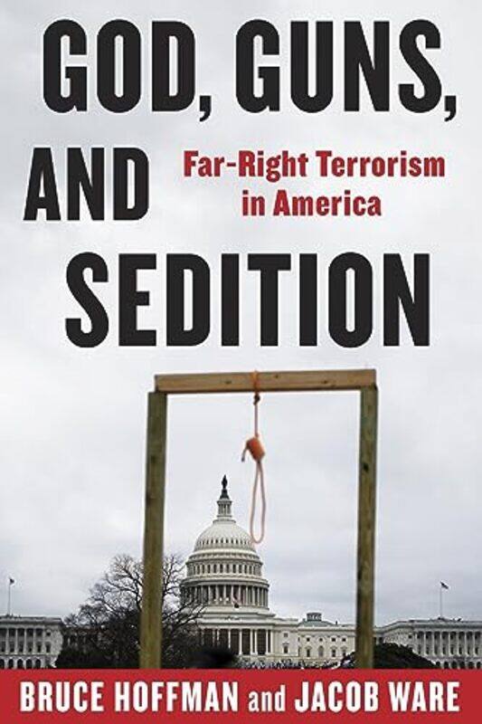 

God Guns and Sedition by Bruce HoffmanJacob Ware-Hardcover