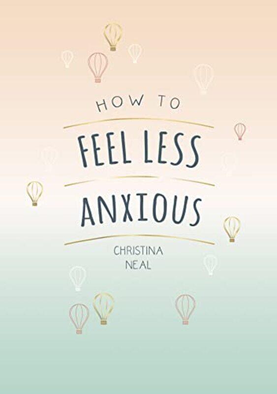 

How to Feel Less Anxious by Prakash Kumar Chaturvedi-Paperback