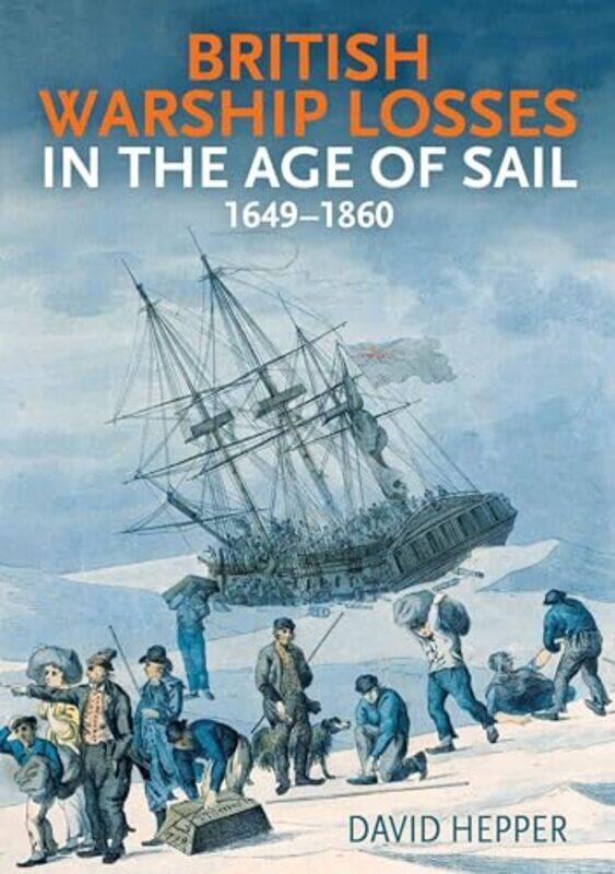 

British Warship Losses in the Age of Sail by David Hepper-Hardcover