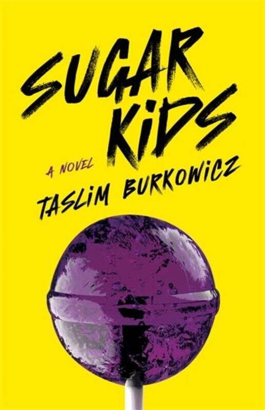 

Sugar Kids by Taslim Burkowicz -Paperback