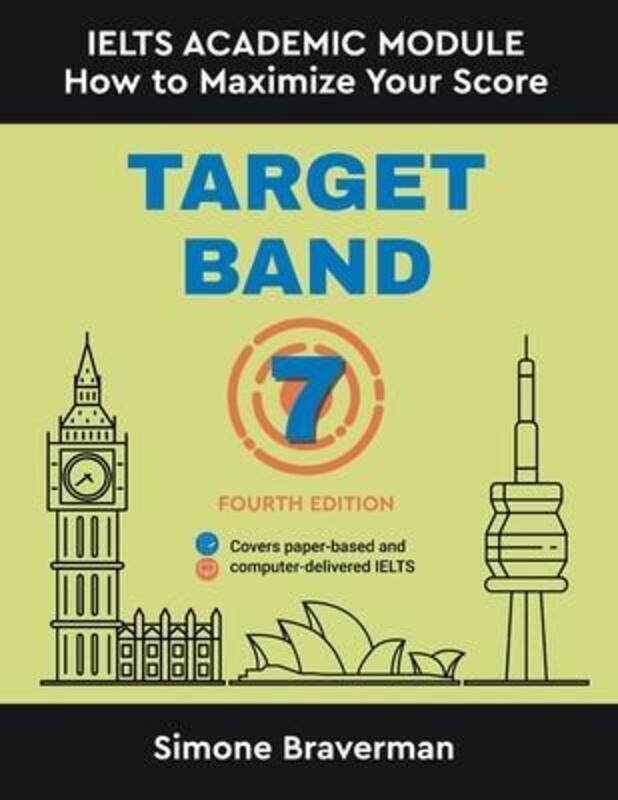 

Target Band 7: IELTS Academic Module - How to Maximize Your Score (Fourth Edition).paperback,By :Braverman, Simone