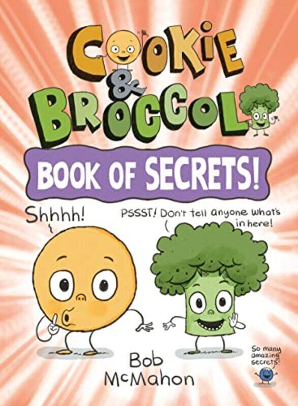 Cookie & Broccoli: Book of Secrets!,Paperback by McMahon, Bob - McMahon, Bob