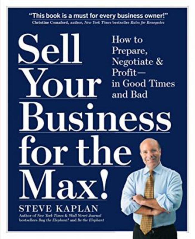 

Sell Your Business for the Max!, Spiral Bound, By: Steve Kaplan