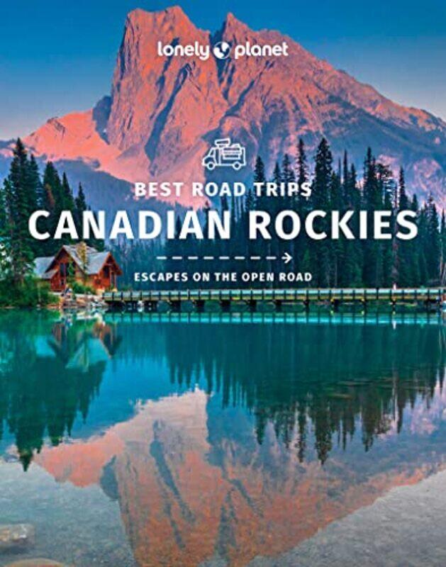 

Best Road Trips Canadian Rockies 1,Paperback,by:Lonely Planet