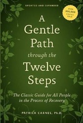 A Gentle Path through the Twelve Steps.paperback,By :Patrick J Carnes