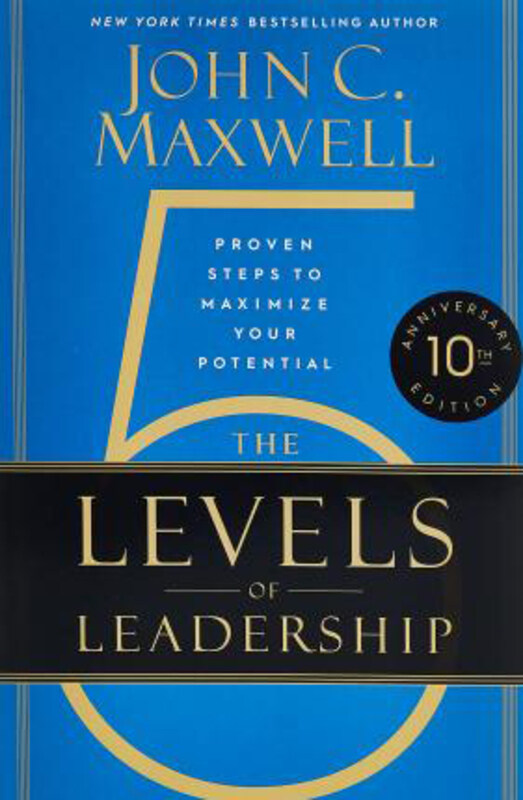 

The 5 Levels Of Leadership 10th Anniversary: Proven Steps To Maximize Your Potential, Paperback Book, By: John C. Maxwell