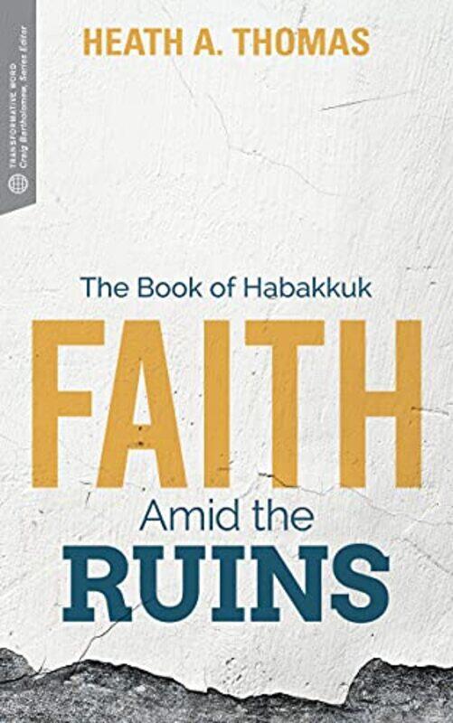 

Faith Amid The Ruins by Heath A Thomas-Paperback