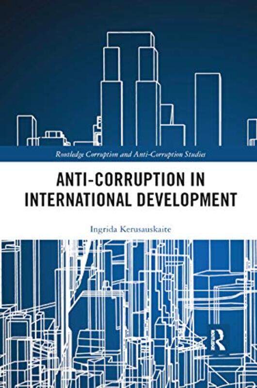 

Anticorruption In International Development by Ingrida Kerusauskaite-Paperback