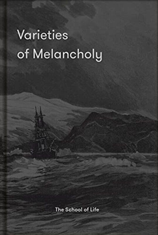 

Varieties of Melancholy by The School of Life-Hardcover