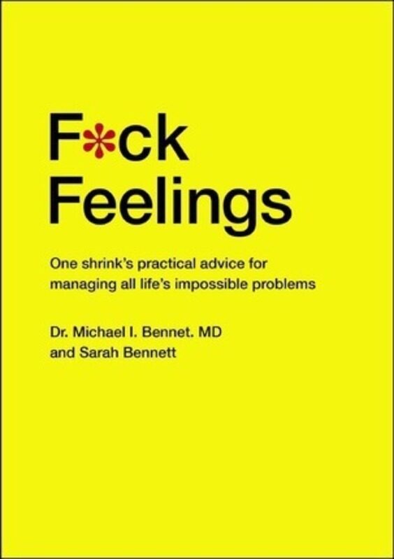 

F*ck Feelings,Paperback,ByMichael Bennett