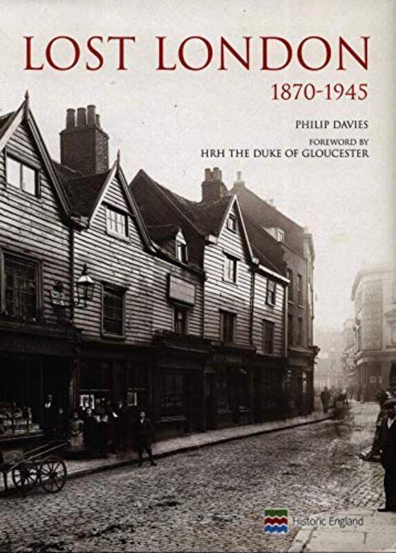 

Lost London 18701945 by Philip Davies-Hardcover