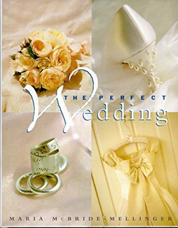 

The Perfect Wedding, Hardcover, By: Maria McBride-Mellinger