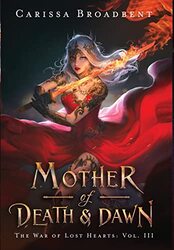 Mother of Death and Dawn by Carissa Broadbent-Hardcover