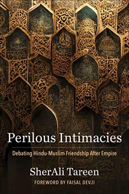 

Perilous Intimacies by SherAli Tareen-Paperback