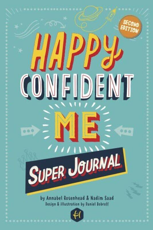 

Happy Confident Me Super Journal 10 Weeks Of Themed Journaling To Develop Essential Life Skills I by Saad, Nadim Paperback