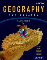 Geography for Edexcel A Level Year 2 Student Book by Digby, Bob - Chapman, Russell - Cowling, Dan - Sampson, Simon - Paperback