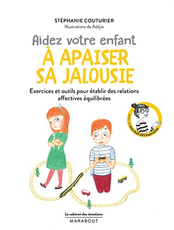 LE CABINET DES EMOTIONS : AIDEZ VOTRE ENFANT A APAISER SA JALOUSIE,Paperback,By:COUTURIER STEPHANIE