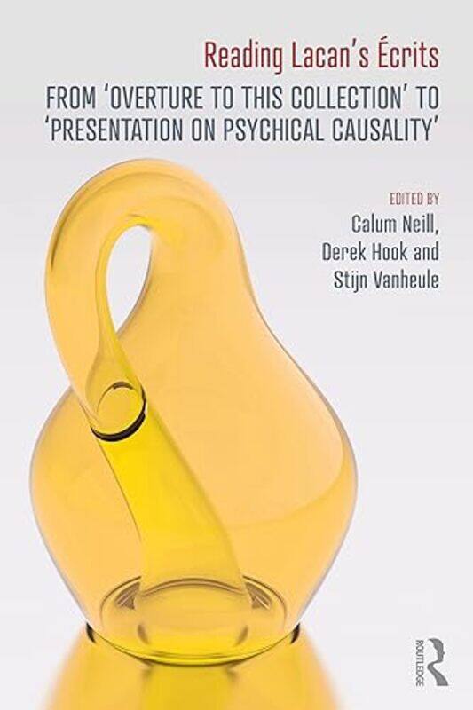 

Reading Lacan’s Ecrits by Calum NeillDerek HookStijn Vanheule -Paperback