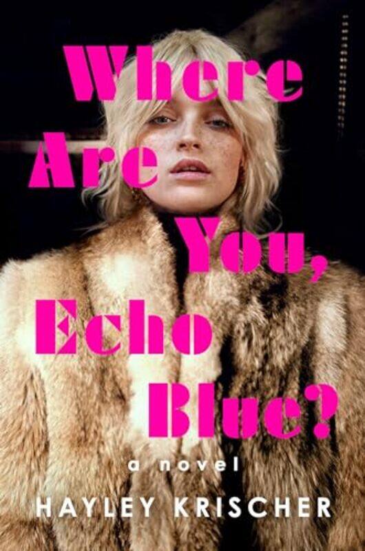 

Where Are You Echo Blue By Krischer Hayley - Hardcover