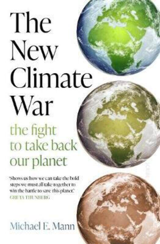 

The New Climate War: the fight to take back our planet, Paperback Book, By: Michael E. Mann