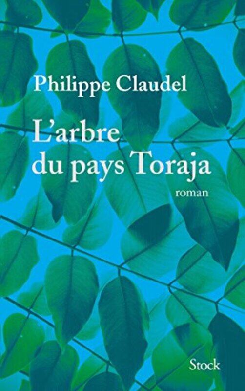 

L'arbre Du Pays Toraja,Paperback,By:Philippe Claudel